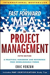 The Fast Forward MBA in Project Management Paperback Eric Verzuh