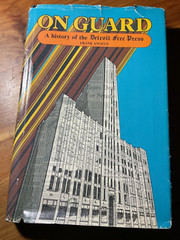 On Guard A History of the Detroit Free Press by Frank Angelo 1981 SIGNED (B3R1)