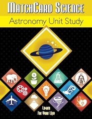 MATCHCARD SCIENCE ASTRONOMY UNIT STUDY (VOLUME 7) By Karen K Newell *BRAND NEW*