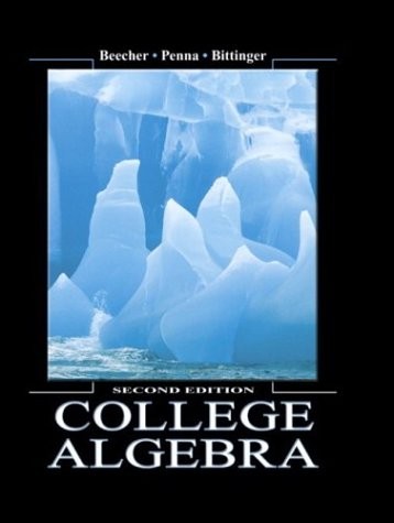 COLLEGE ALGEBRA (2ND EDITION) By Judith A. Beecher & Judith A. Penna – Hardcover