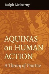 Aquinas on Human Action : A Theory of Practice, Paperback by McInerny, Ralph …
