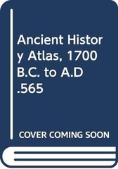 Ancient History Atlas, 1700 B.C. to A.D.565 By Michael Grant. 02