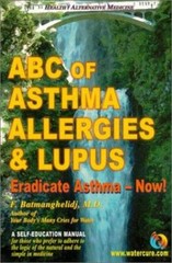 ABC of Asthma, Allergies & Lupus: Eradicate Asthma – Now!