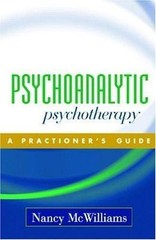 Psychoanalytic Psychotherapy : A Practitioner’s Guide, Hardcover by McWilliam…