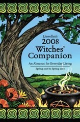 Annuals-Witches’ Companion Ser.: 2008 Witches’ Companion : An Almanac for…