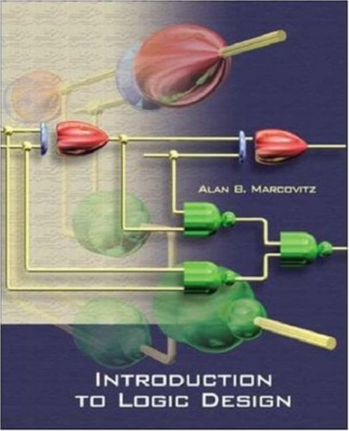 Introduction to Logic Design Hardcover Alan B. Marcovitz