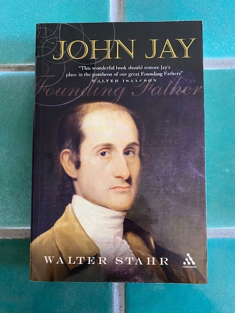 John Jay : Founding Father by Walter Stahr (2006, Uk-Trade Paper) Continuum PB