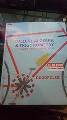 College Algebra and Trigonometry: A – Hardcover, by Dugopolski Mark – Very Good