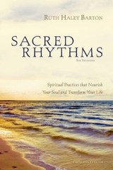 Sacred Rhythms Participants Guide: Spiritual Practices that Nouris – ACCEPTABLE