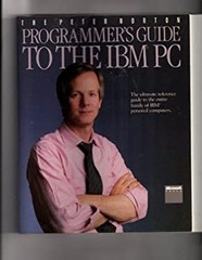The Peter Norton Programmer’s Guide to the IBM PC : The Ultimate