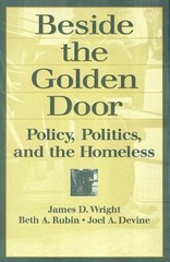 Beside the Golden Door : Policy, Politics, and the Homeless Paper
