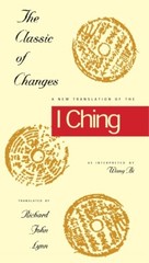 The Classic Of Changes: A New Translation Of The I Ching As Interpreted By …