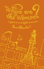 Sara Sheridan – Where Are The Women? A Guide To An Imagined Scotland HB Ex cond