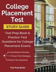 COLLEGE PLACEMENT TEST STUDY GUIDE: TEST PREP BOOK