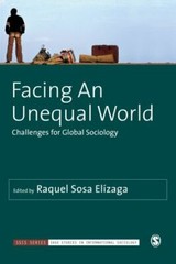 Facing An Unequal World: Challenges for Global Sociology (SAGE Studies in Intern