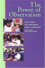The Power of Observation Jablon, Judy R., Dombro, Amy Laura, Dichtelmiller, Mar