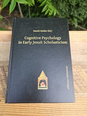 Cognitive Psychology in Early Jesuit Scholasticism by Daniel Heider HC