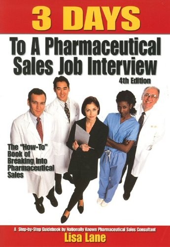 3 Days to a Pharmaceutical Sales Job Interview (4th Edition) – paperback Lan…