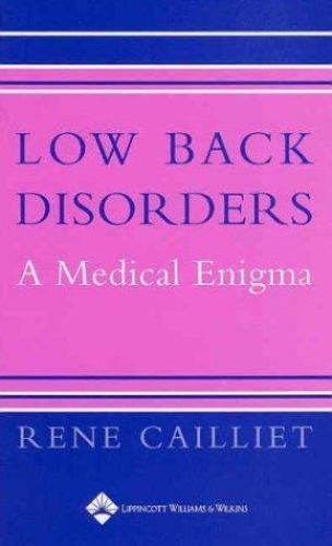Low Back Disorders: A Medial Enigma by Rene Cailliet