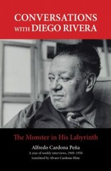 Conversations With Diego Rivera : The Monster in His Labyrinth, Paperback by …