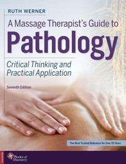 A Massage Therapist’s Guide to Pathology: Critical Thinking and Practical