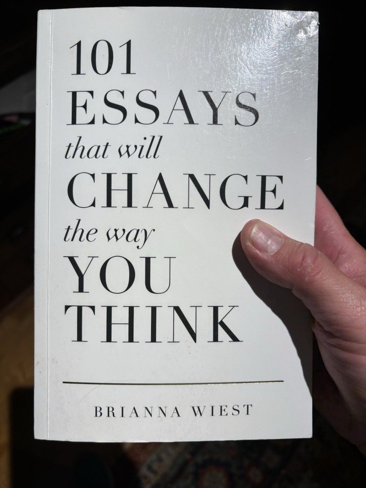 101 Essays That Will Change The Way You Think by Wiest, Brianna