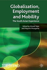 GLOBALISATION, EMPLOYMENT AND MOBILITY: THE SOUTH ASIAN By H. Sato & M. Murayama