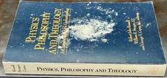 Physics, Philosophy, and Theology: A Common Quest for Understanding