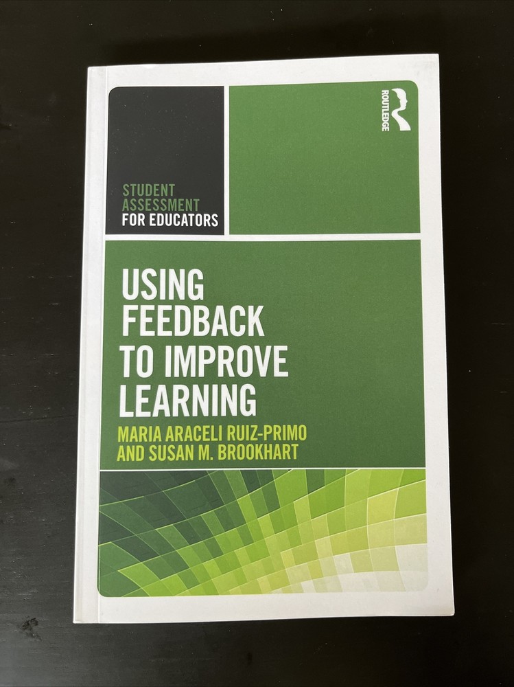 Student Assessment for Educators Ser.: Using Feedback to Improve Learning by…