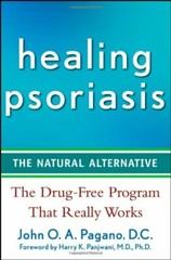 Healing Psoriasis: The Natural Alternative By John O. A. Pagano