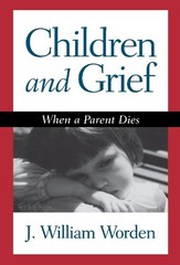 Children and Grief: When a Parent Dies by Worden, J. William Hardback Book The