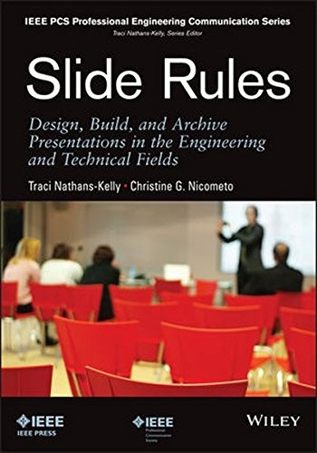 SLIDE RULES: DESIGN, BUILD, AND ARCHIVE PRESENTATIONS IN By Traci Nathans-kelly