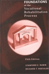 FOUNDATIONS OF THE VOCATIONAL REHABILITATION PROCESS By Stanford E. Rubin VG