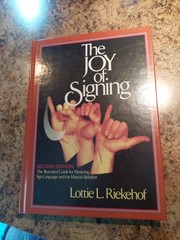 The Joy of Signing ASL 2nd Edition Lottie Riekehof Sign Language Manual 1993