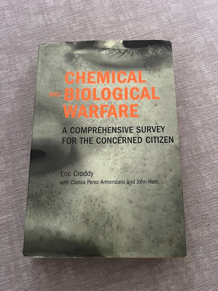 Chemical and Biological Warfare: A Comprehensive Survey for the……Eric Croddy