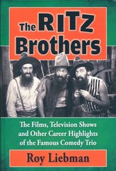 TheRitz Brothers The Films, Television Shows and Other Career Highlights Book