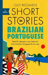 Olly Richards Short Stories in Brazilian Portuguese for Beginners (Paperback)