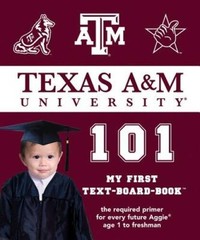 Texas A&m 101: My First Text-board-book (University 101 Board Books) – GOOD