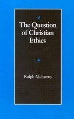 The Question of Christian Ethics by Ralph McInerny (English) Paperback Book