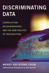 Wendy Hui Kyong Chun Alex Barnett Discriminating Data (Paperback)