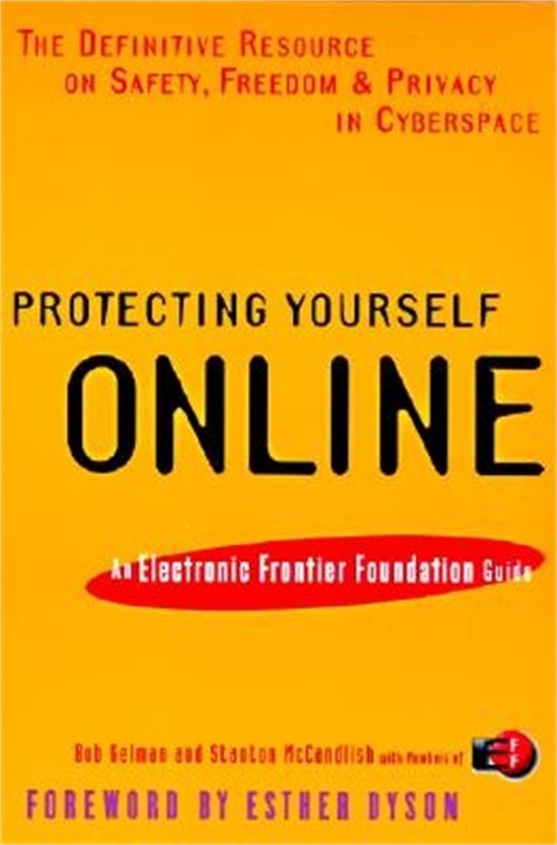 Protecting Yourself Online: An Electronic Frontier Foundation Guide (Paperback o