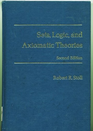 SETS, LOGIC AND AXIOMATIC THEORIES (ENGLISH AND By Robert R. Stoll – Hardcover