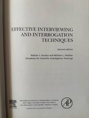 Effective Interviewing and Interrogation Techniques by Gordon and Fleisher