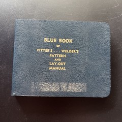 Blue Book of Fitter’s Welder’s Pattern and Layout Manual by H. G. Thorsness 1989