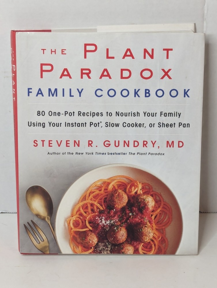 The Plant Paradox Ser.: The Plant Paradox Family Cookbook : 80 One-Pot…