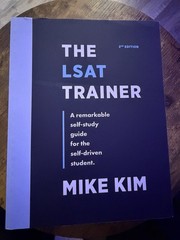 LSAT Trainer A Remarkable Self-Study Guide for the Self-Driven Student Mike Kim