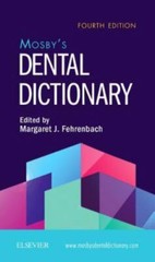 Mosby’s Dental Dictionary by Elsevier Inc