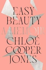 Easy Beauty: A Memoir by Cooper Jones, Chloé