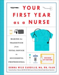 Your First Year As a Nurse, Revised Third Edition: Making the Transition – GOOD