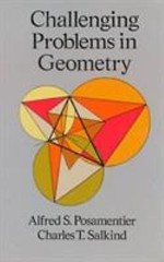 Challenging Problems in Geometry by Posamentier, Alfred S.; Salkind, Charles T.